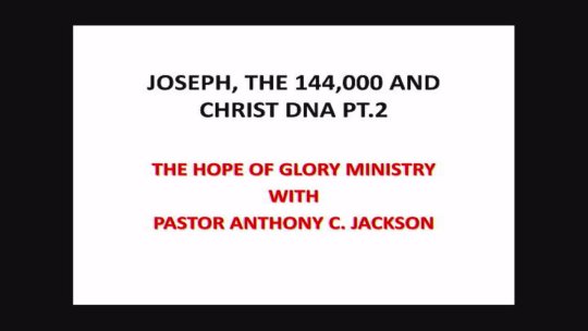 JOSEPH, THE 144,000 AND CHRIST DNA  - 4 - 4-25-2024