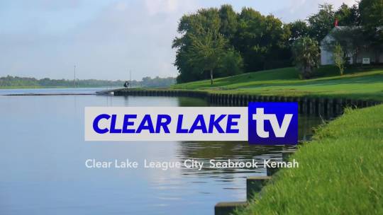 Clear Lake TV: Begins October 2016!